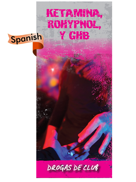 *SPANISH* Ketamine, Rohypnol & GHB Pamphlet
